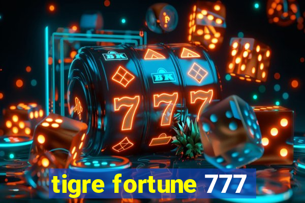 tigre fortune 777